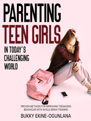 cover image of Parenting Teen Girls in Today's Challenging World